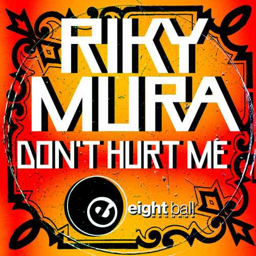 Riky Mura - Don't Hurt Me [EBD243]